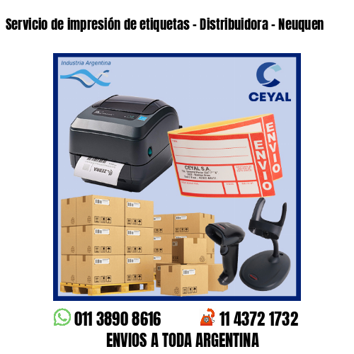 Servicio de impresión de etiquetas – Distribuidora – Neuquen