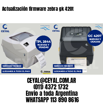 Actualización firmware zebra gk 420t