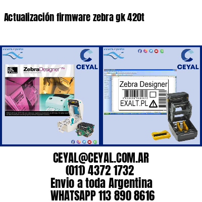 Actualización firmware zebra gk 420t