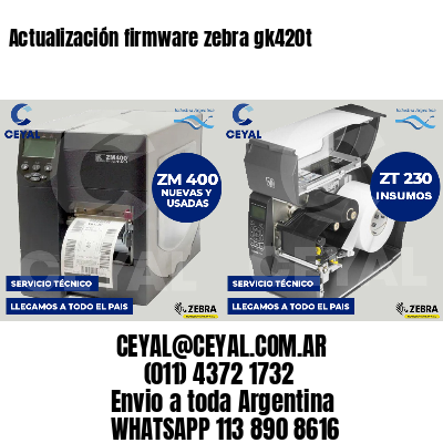 Actualización firmware zebra gk420t