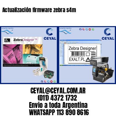 Actualización firmware zebra s4m