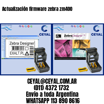 Actualización firmware zebra zm400