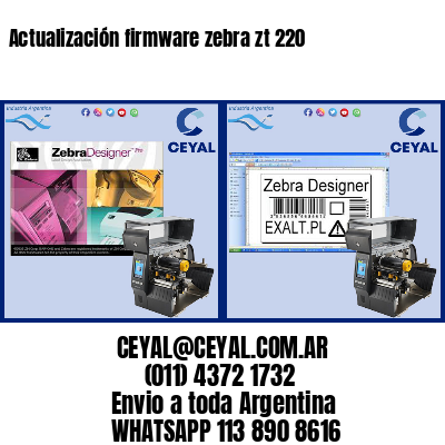 Actualización firmware zebra zt 220