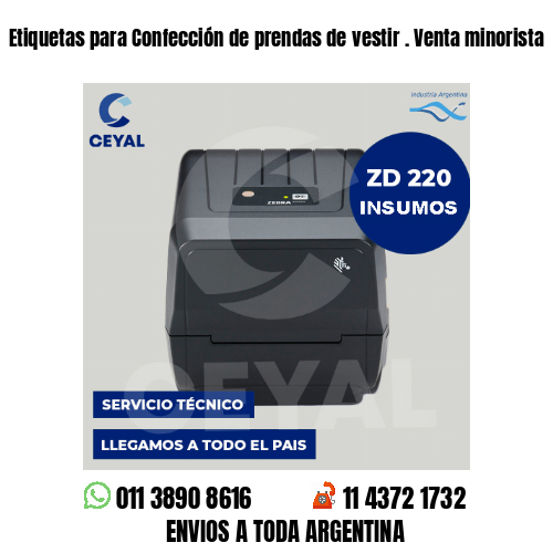 Etiquetas para Confección de prendas de vestir . Venta minorista