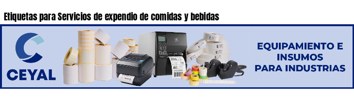 Etiquetas para Servicios de expendio de comidas y bebidas