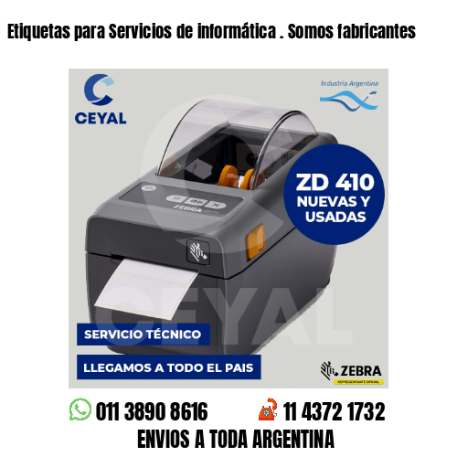 Etiquetas para Servicios de informática . Somos fabricantes