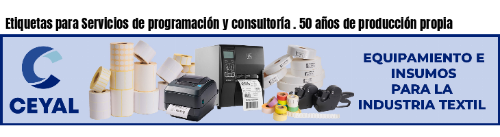 Etiquetas para Servicios de programación y consultoría . 50 años de producción propia