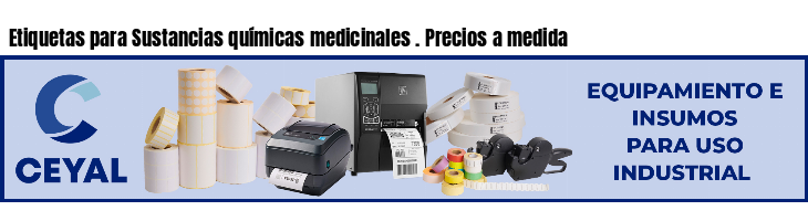 Etiquetas para Sustancias químicas medicinales . Precios a medida