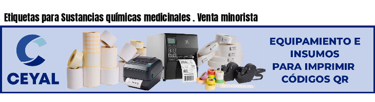 Etiquetas para Sustancias químicas medicinales . Venta minorista