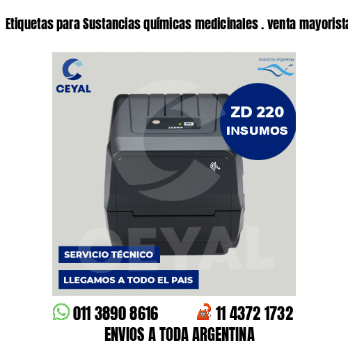 Etiquetas para Sustancias químicas medicinales . venta mayorista