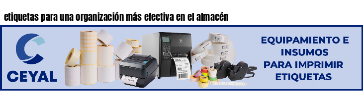 etiquetas para una organización más efectiva en el almacén