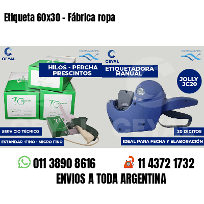 Etiqueta 60x30 - Fábrica ropa