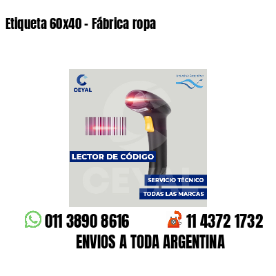 Etiqueta 60x40 - Fábrica ropa