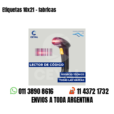 Etiquetas 10x21 - fabricas