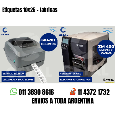 Etiquetas 10x25 - fabricas