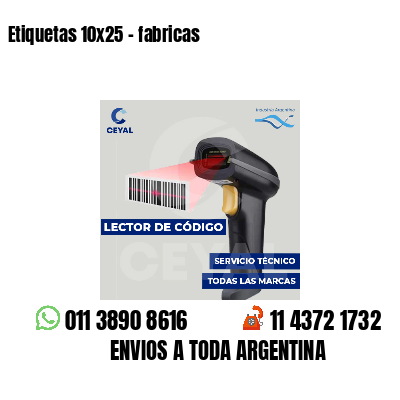 Etiquetas 10x25 - fabricas