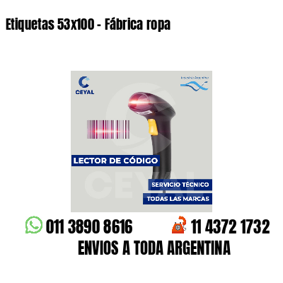 Etiquetas 53x100 - Fábrica ropa