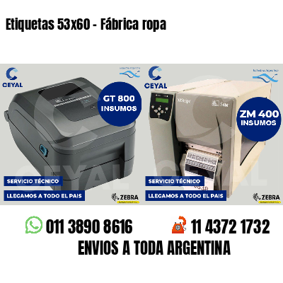 Etiquetas 53x60 - Fábrica ropa