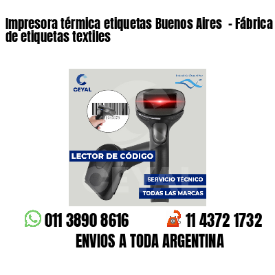 Impresora térmica etiquetas Buenos Aires  - Fábrica de etiquetas textiles