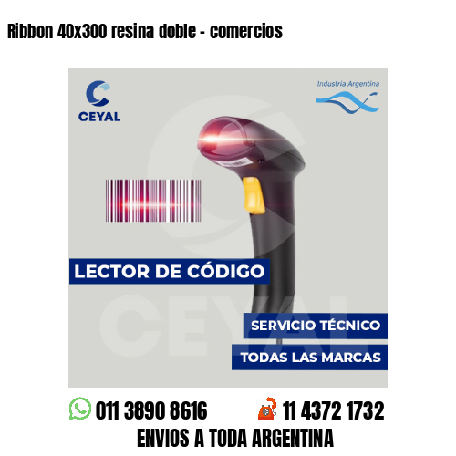 Ribbon 40x300 resina doble - comercios