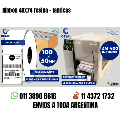 Ribbon 40x74 resina - fabricas