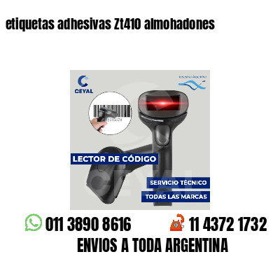 etiquetas adhesivas Zt410 almohadones