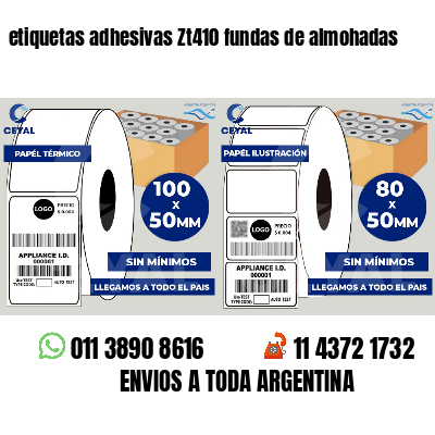 etiquetas adhesivas Zt410 fundas de almohadas