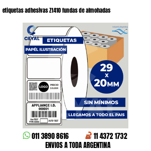 etiquetas adhesivas Zt410 fundas de almohadas