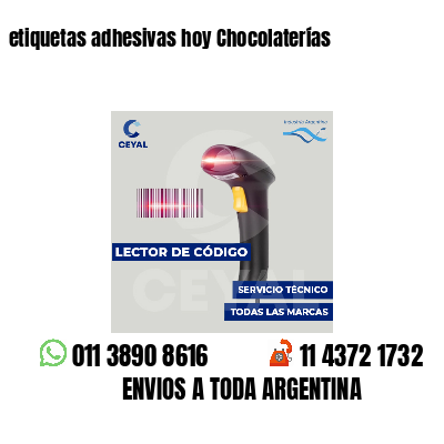 etiquetas adhesivas hoy Chocolaterías