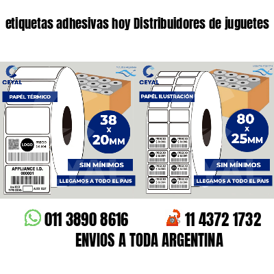 etiquetas adhesivas hoy Distribuidores de juguetes