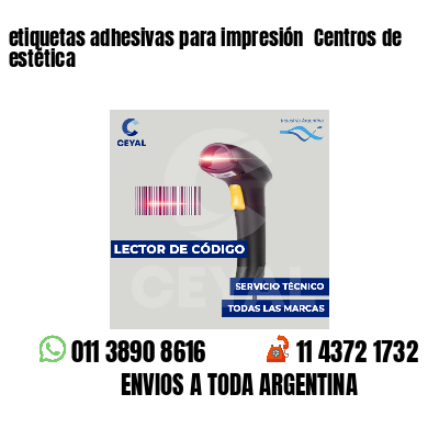 etiquetas adhesivas para impresión  Centros de estética