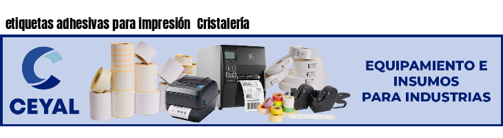 etiquetas adhesivas para impresión  Cristalería