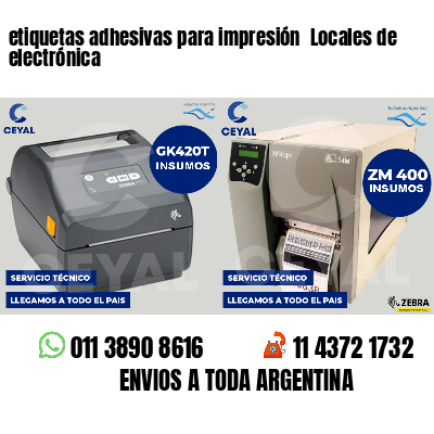 etiquetas adhesivas para impresión  Locales de electrónica