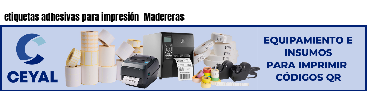 etiquetas adhesivas para impresión  Madereras