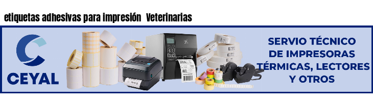 etiquetas adhesivas para impresión  Veterinarias