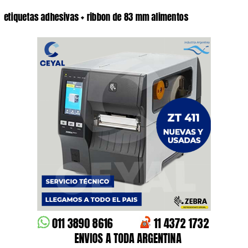 etiquetas adhesivas   ribbon de 83 mm alimentos