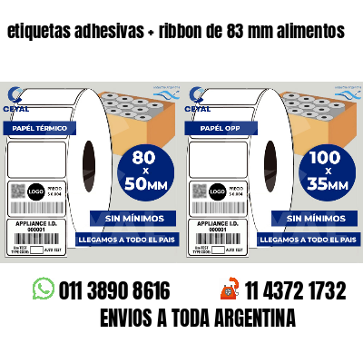 etiquetas adhesivas   ribbon de 83 mm alimentos