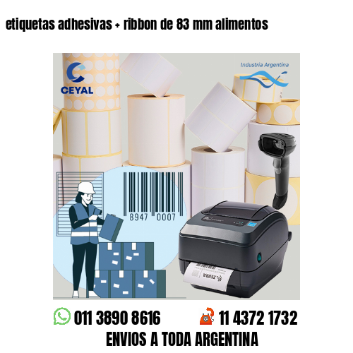 etiquetas adhesivas   ribbon de 83 mm alimentos