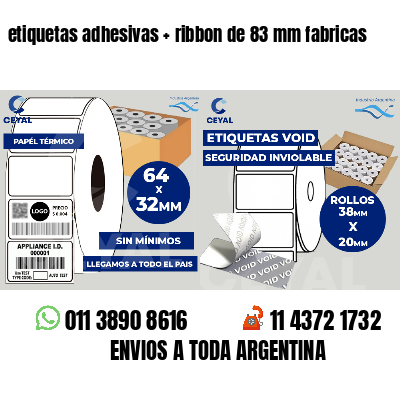 etiquetas adhesivas   ribbon de 83 mm fabricas