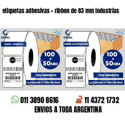 etiquetas adhesivas   ribbon de 83 mm industrias