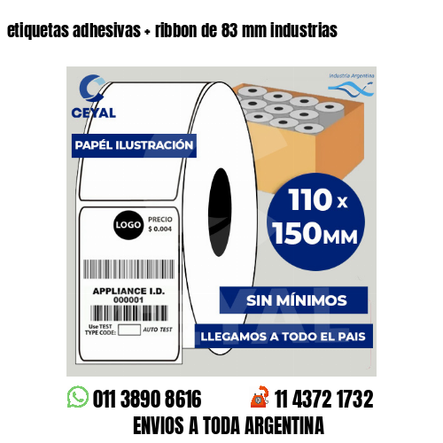 etiquetas adhesivas   ribbon de 83 mm industrias