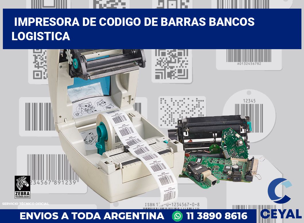 Impresora de codigo de barras Bancos logistica