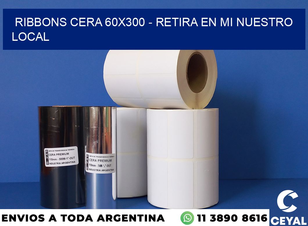 Ribbons cera 60×300 – retira en mi nuestro local