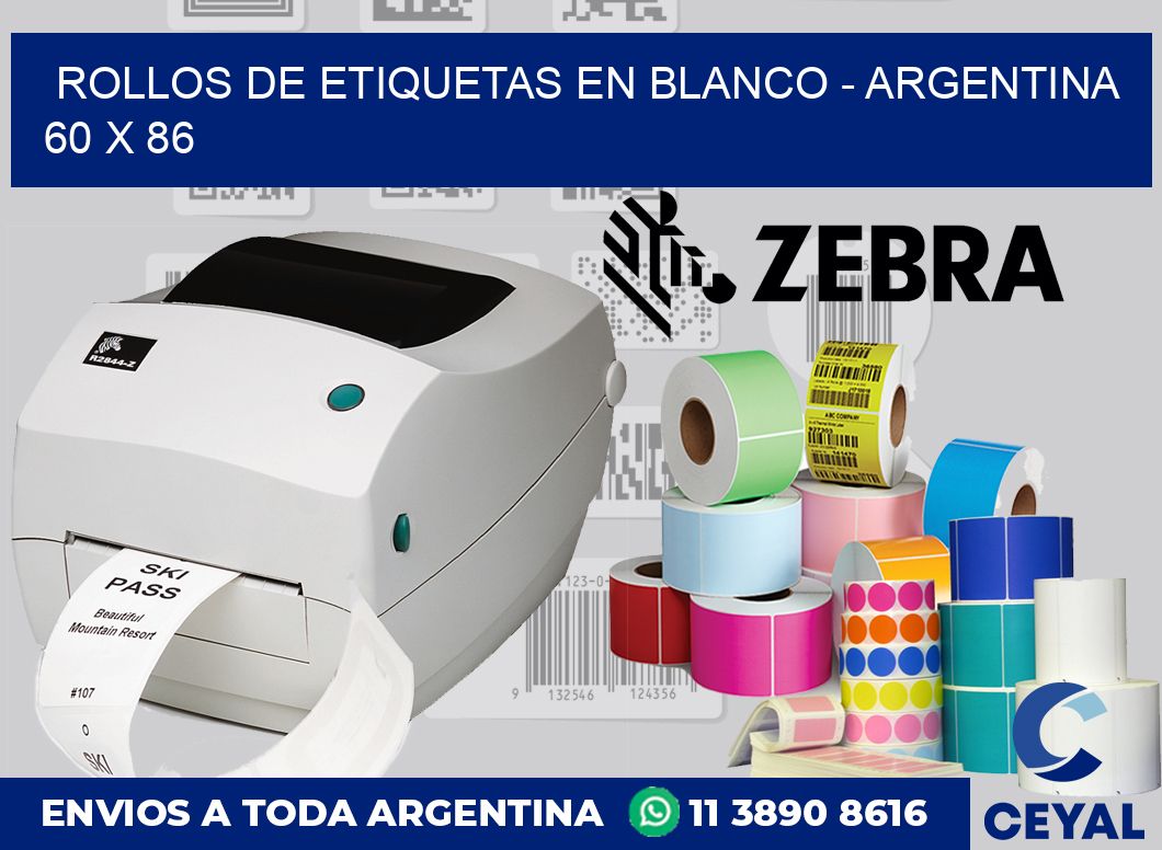 Rollos de etiquetas en blanco - Argentina 60 x 86