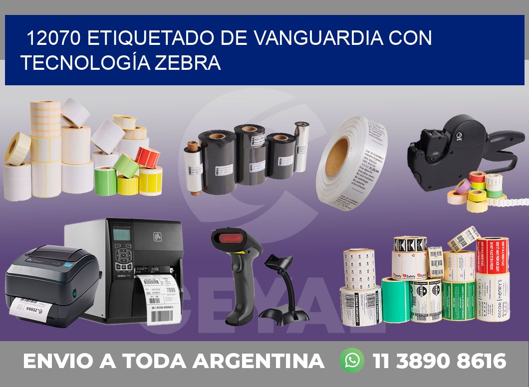 12070 ETIQUETADO DE VANGUARDIA CON TECNOLOGÍA ZEBRA