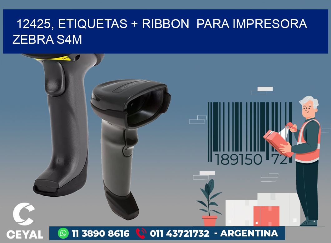 12425, etiquetas + ribbon  para impresora zebra S4M