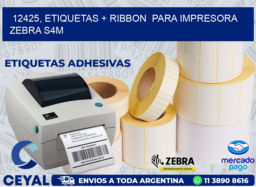 12425, etiquetas + ribbon  para impresora zebra S4M