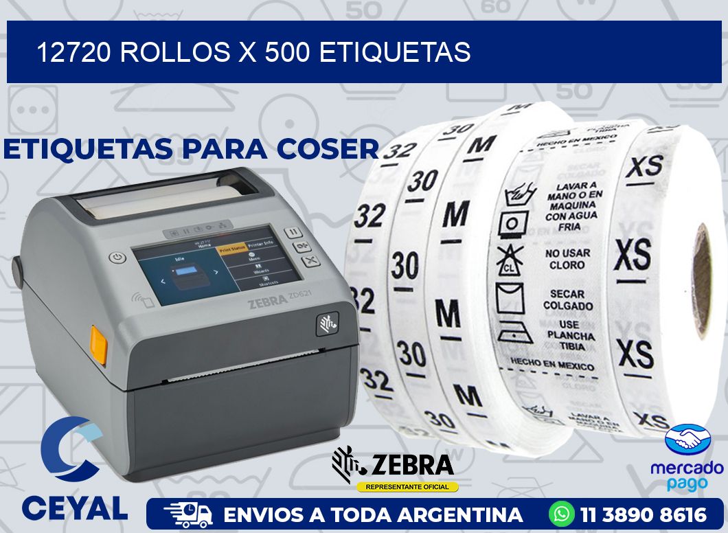 12720 ROLLOS X 500 ETIQUETAS