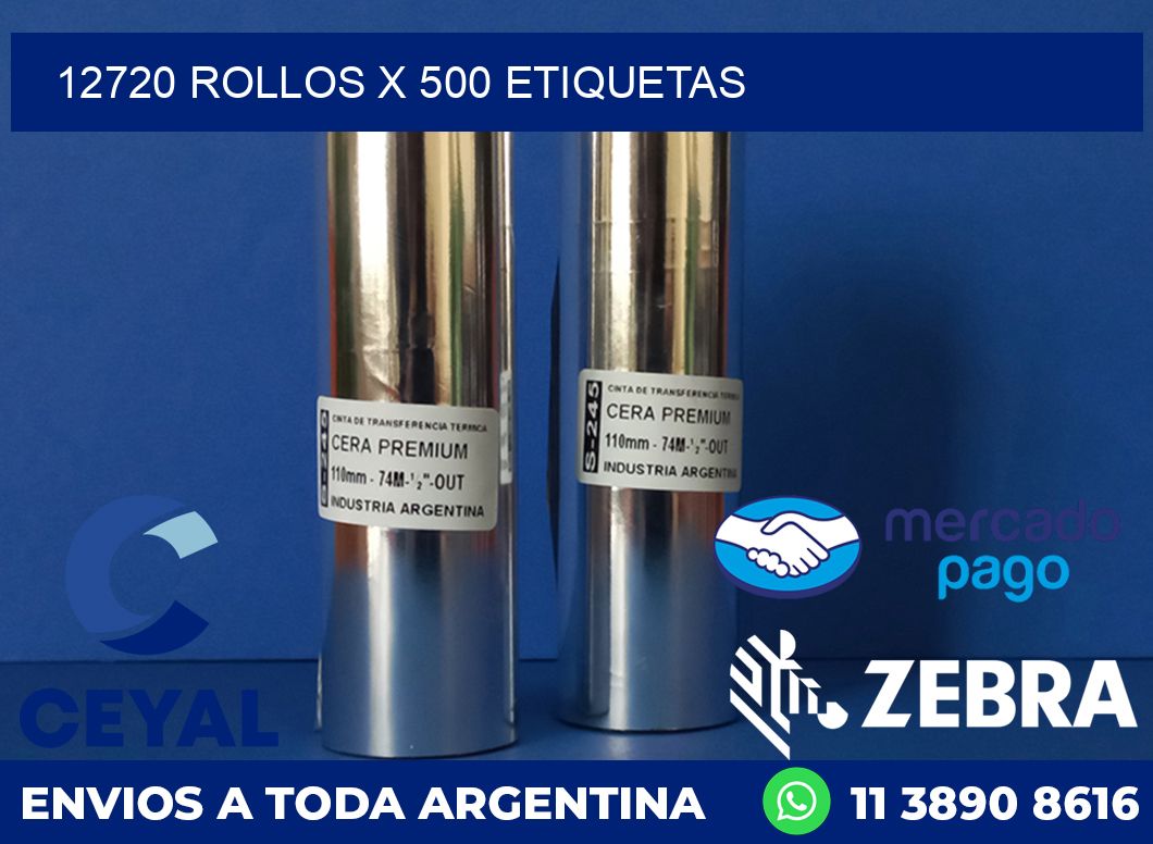 12720 ROLLOS X 500 ETIQUETAS