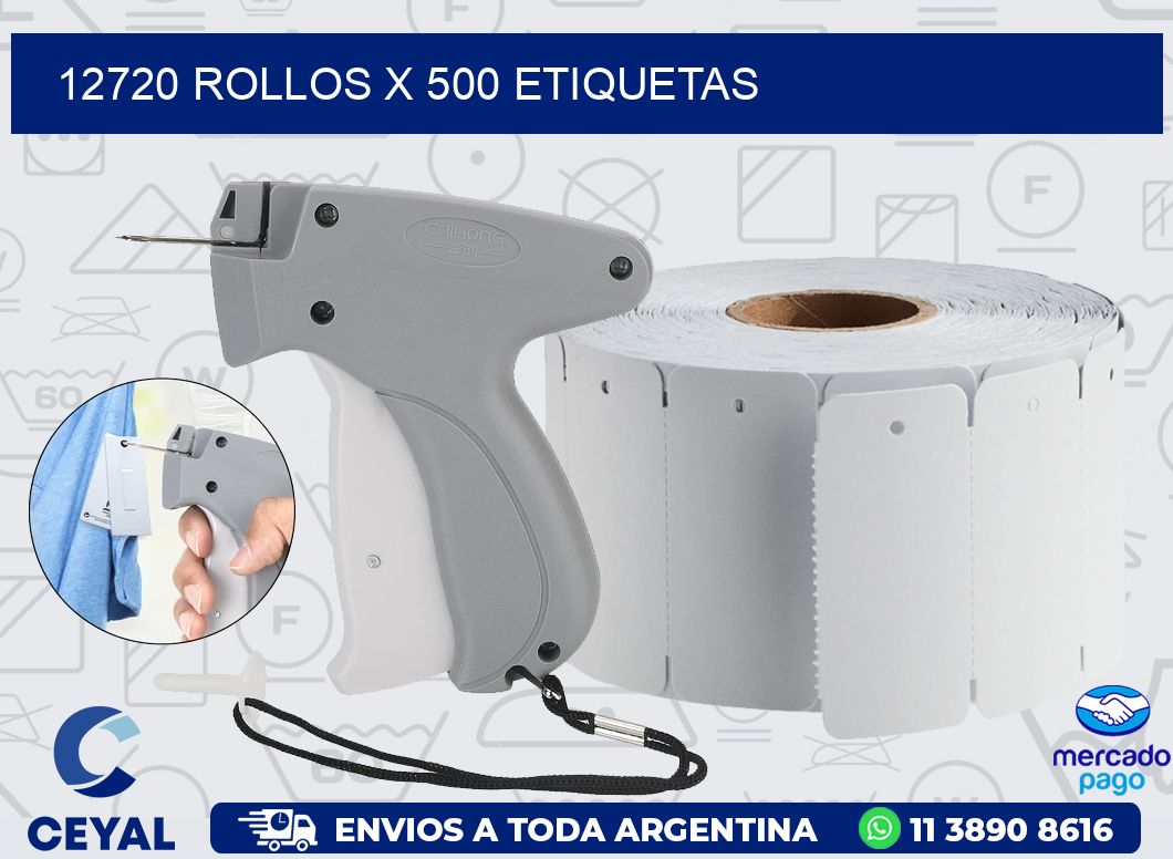 12720 ROLLOS X 500 ETIQUETAS